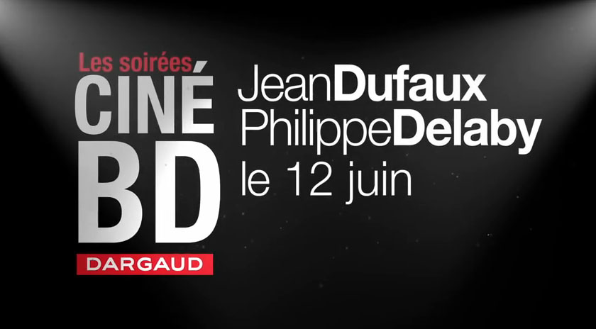Ciné-BD avec Jean Dufaux et Philippe Delaby