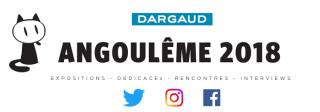 Suivez le Festival d'Angoulême 2018 dans les coulisses de Dargaud